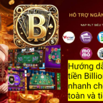 Hướng dẫn rút tiền Billion Club an toàn, nhanh chóng và tiện lợi