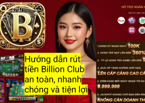 Tìm hiểu cách rút tiền Billion Club về tài khoản ngân hàng với quy trình đơn giản, xử lý nhanh và bảo mật.