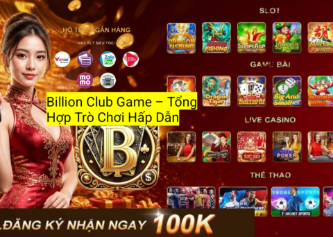 Khám phá hệ sinh thái Billion Club Game với nhiều trò chơi giải trí hấp dẫn và đa dạng thể loại.
