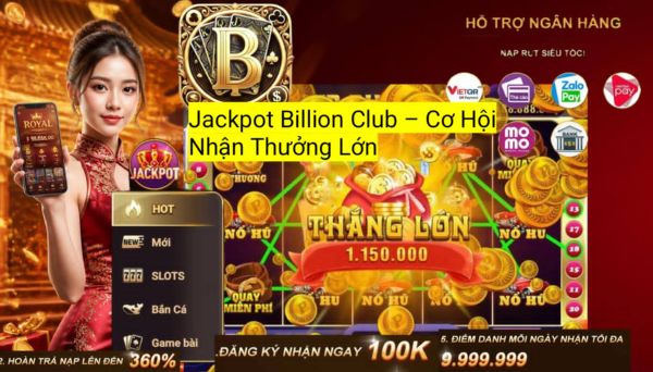 Jackpot Billion Club mang đến cơ hội nhận thưởng lớn với tỷ lệ trúng hấp dẫn và nhiều trò chơi đa dạng.